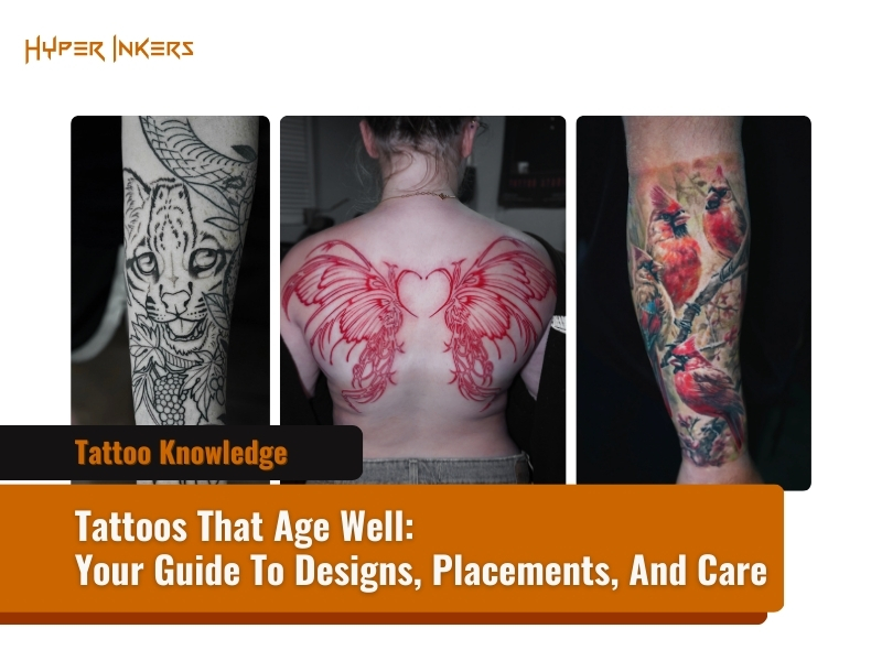 tips for tattoos that hold up over years - Hyper Inkers tips for tattoos that hold up over years